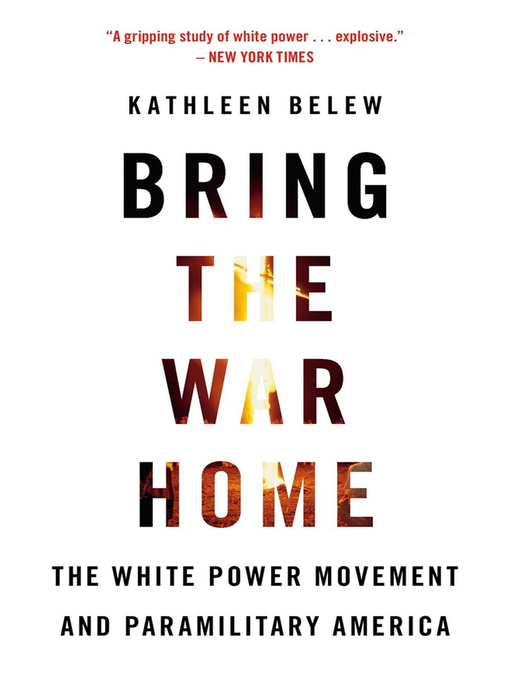 Title details for Bring the War Home by Kathleen Belew - Available